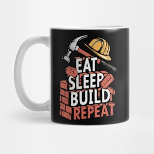 Eat Sleep Build Repeat. Mug